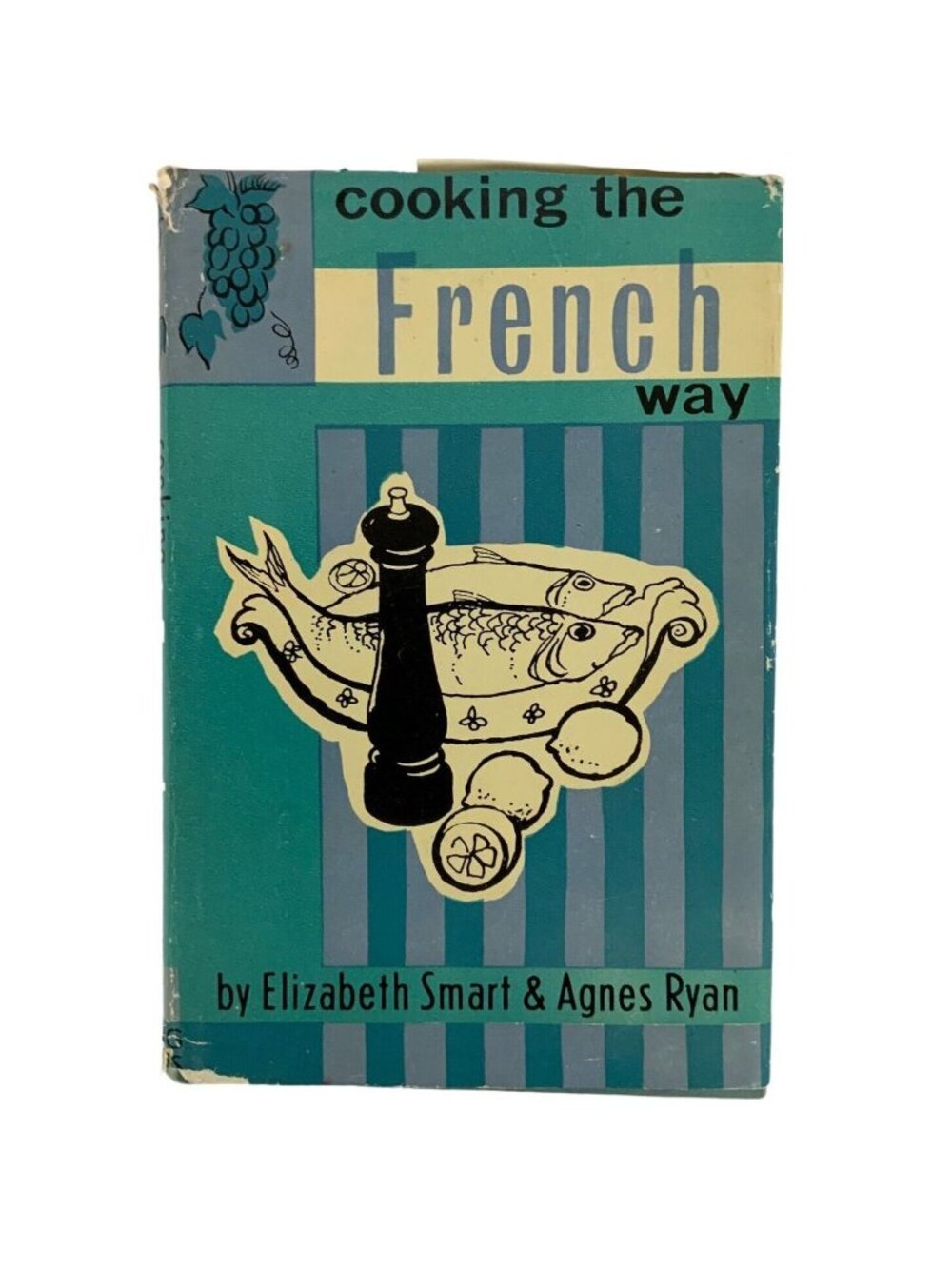 Cooking The French Way By Elizabeth Smart & Agnes Ryan Hardcover 1960